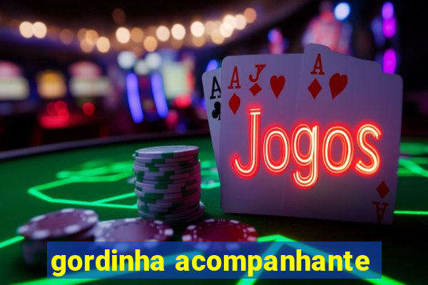 gordinha acompanhante